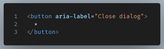 Code example of an icon style close button using aria-label=