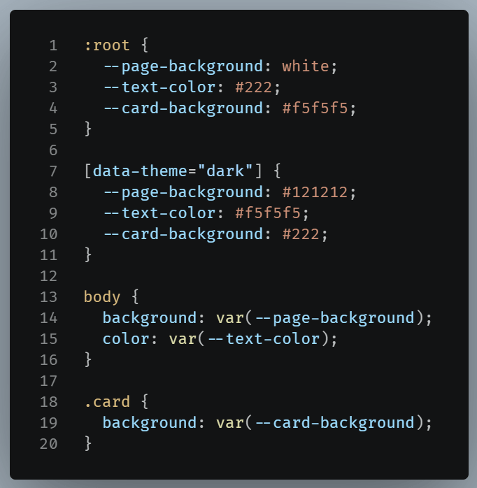 Code example of how custom properties are very useful for dark themes.